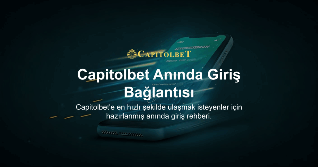 Capitolbet Anında Giriş Bağlantısı